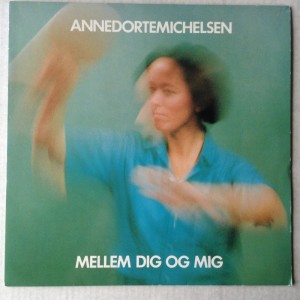 LP Ane Dorte Michelsen Mellem dig og mig