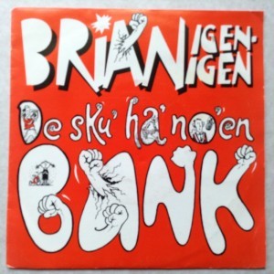 Singleplade Brian igen igen