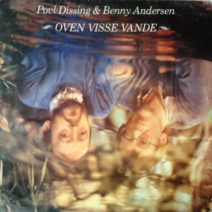 LP Povl Dissing og Benny Andersen Oven visse Vande