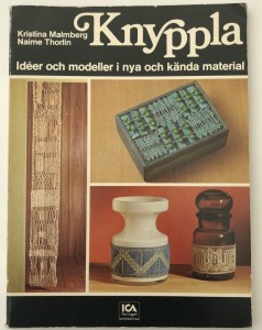 Knyppla Ideer och modeller i nya och knda meterial