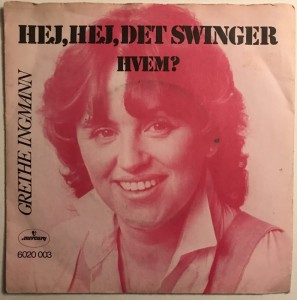 Single Grethe Ingmann Hej, hej det svinger og Hvem?