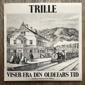 LP Trille Viser fra din Oldefars Tid