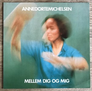 LP Anne Dorte Michelsen Mellem dig og mig