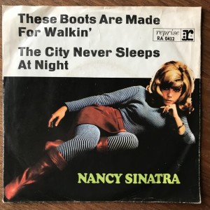 Single Nancy Sinatra These Boots Are Made For Walkin