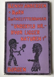 Benny Anderseb Undskyld hr. hvor ligger naturen