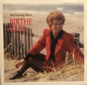LP Birthe Kjr Med Kjrlig Hilsen